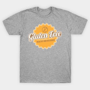 Gluten Free Healthy And Delicious T-Shirt T-Shirt